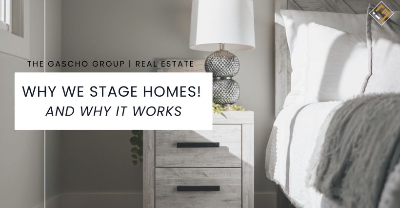 Why We Stage Homes! (And Why It Works)